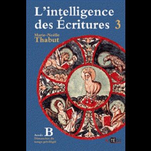 Intelligence des Écritures Année B, L' (vol. 3) ned
