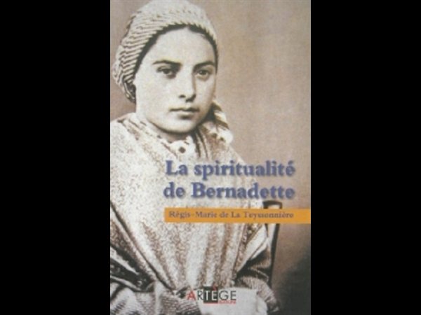 Spiritualité de Bernadette, La (French book)