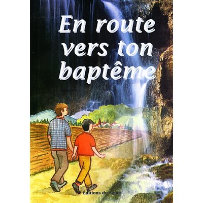 En route vers ton baptême (Livret Enfant)