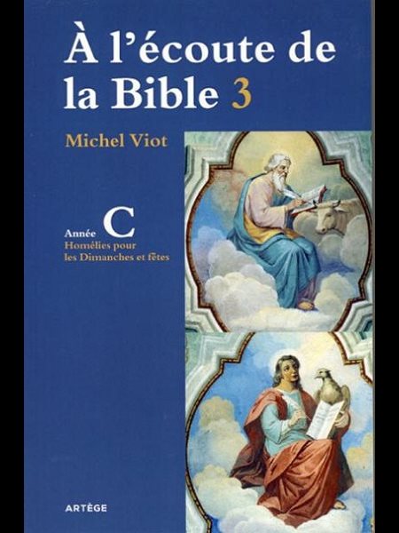 À l'écoute de la Bible 3 - Année C