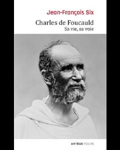 Charles de Foucauld - Sa vie, sa voie (Éd. de poche)