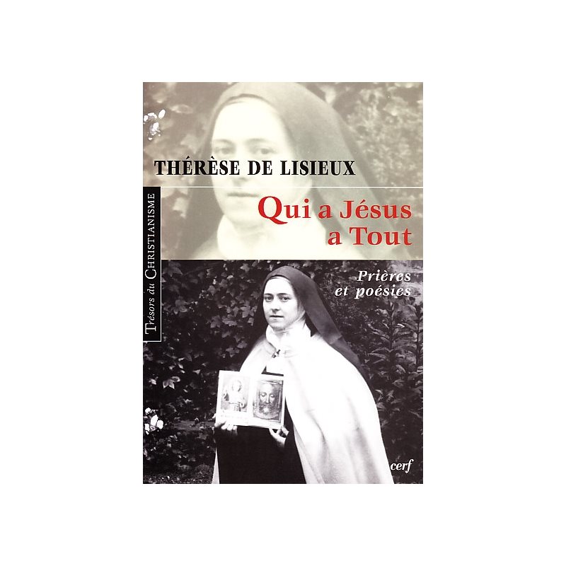 Qui a Jésus a Tout (T. de Lisieux: Prières et poésies)