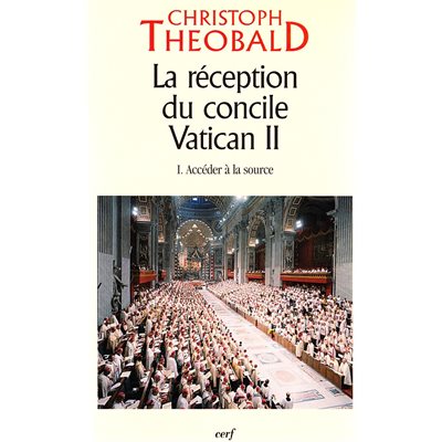 Réception du concile Vatican II, La (1. Accéder à la source)