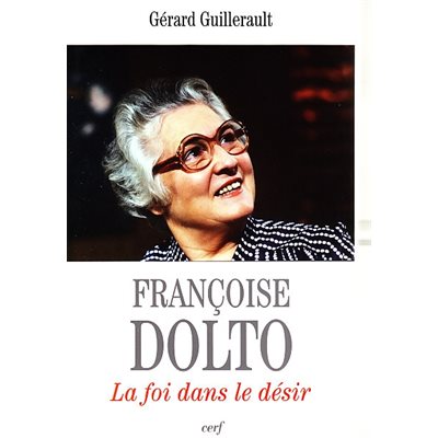 Françoise Dolto, La foi dans le désir (French book)