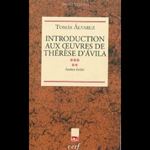 Introduction aux oeuvres de Thérèse d'Avila (Tome 5)