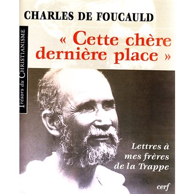 Cette chère dernière place (Charles de Foucauld)