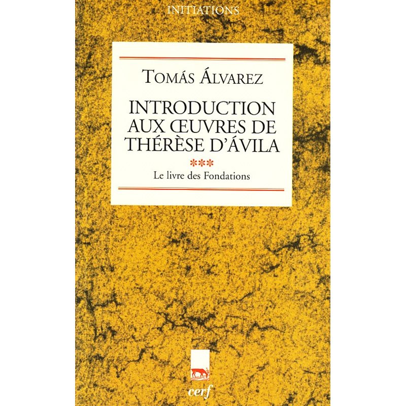 Introduction aux oeuvres de Thérèse d'Avila (Tome 3) Introduction aux oeuvres de Thérèse d'Avila (Tome 3)