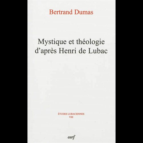 Mystique et théologie d'après Henri de Lubac