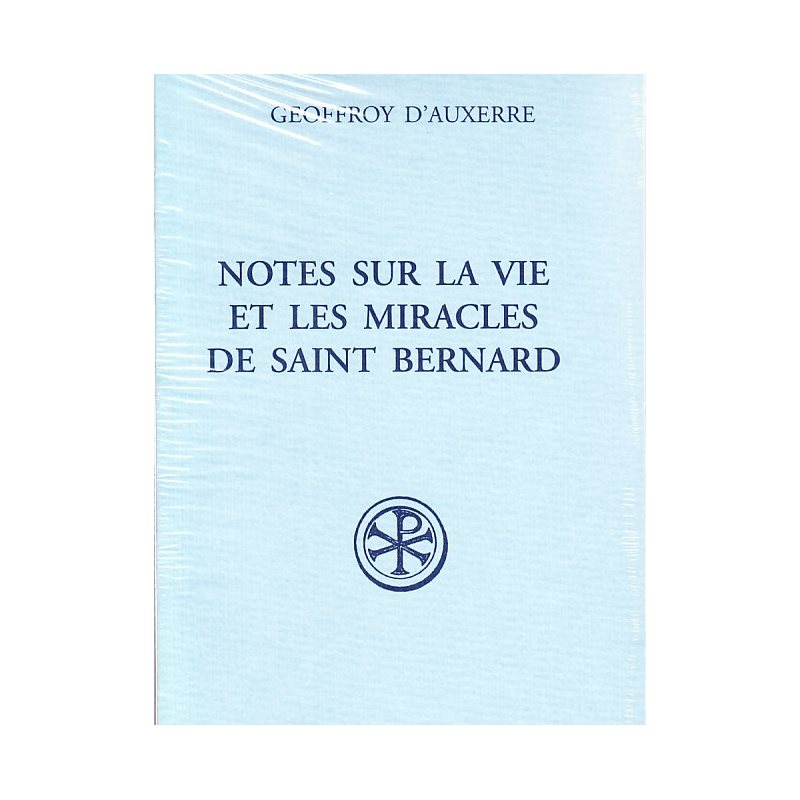 Notes sur la vie et les miracles de Saint Bernard (French)