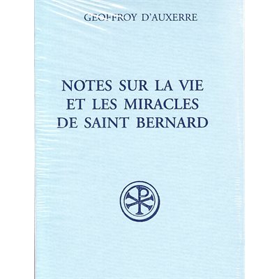 Notes sur la vie et les miracles de Saint Bernard (French)