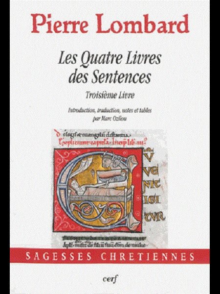 Quatres livres des Sentences, Les - Troisième livre Quatres livres des Sentences, Les - Troisième livre