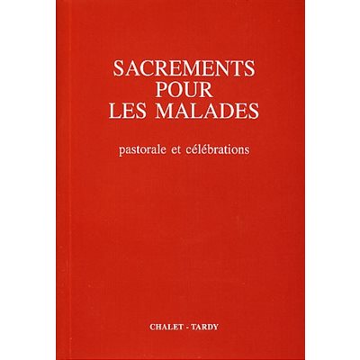 Sacrements pour les Malades - Pastorale & Célébrations, P.F.
