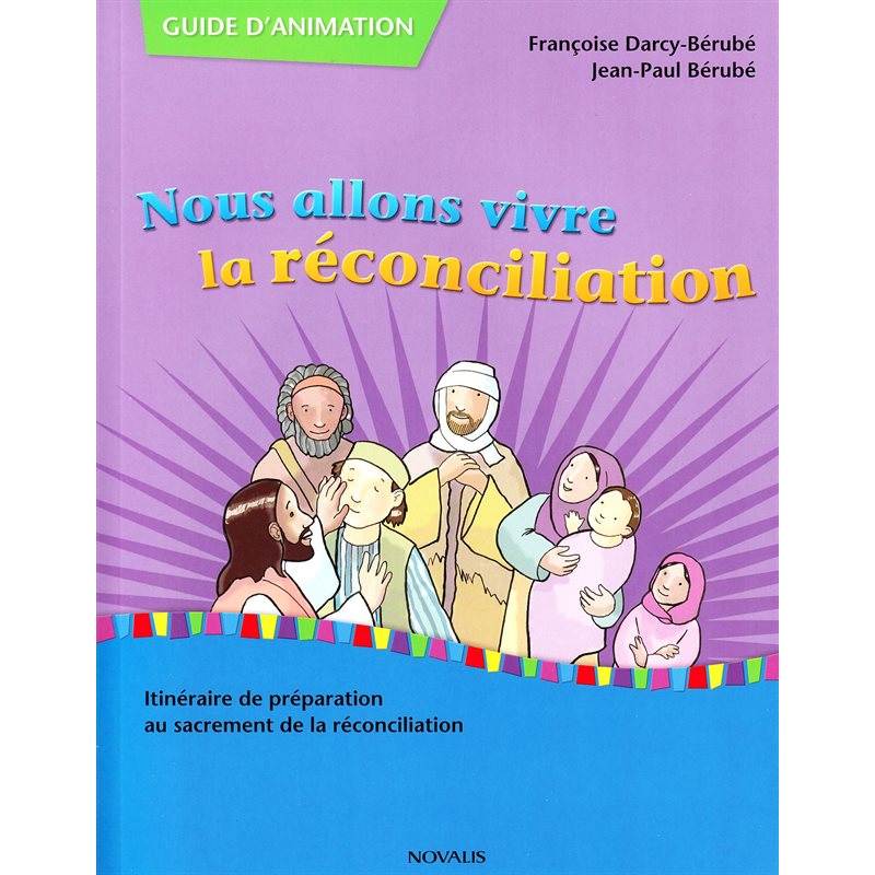 Nous allons vivre la réconcialiation - Guide d'animation