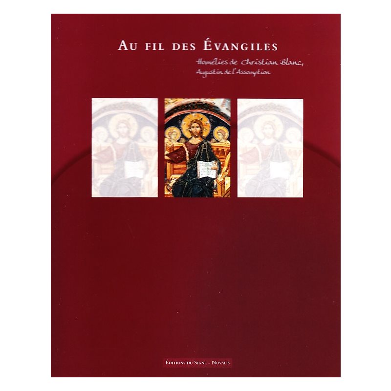 Au fil des Évangiles (Homélies de Christian Blanc)