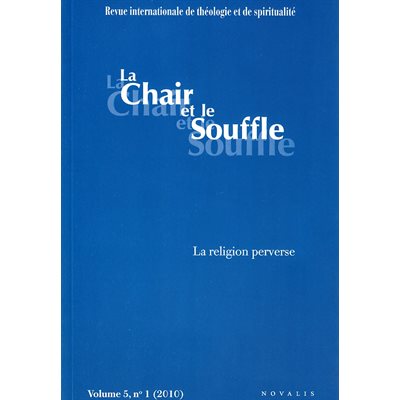 Chair et le Souffle, La (La religion perverse)