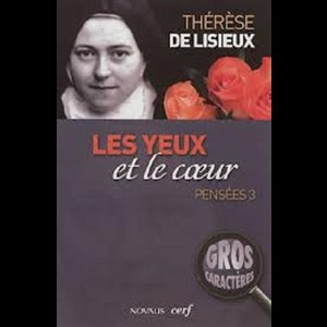 Yeux et le coeur, Les (Pensées 3) (Gros caractères) (French)