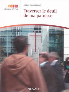 Traverser le deuil de ma paroisse (French book)