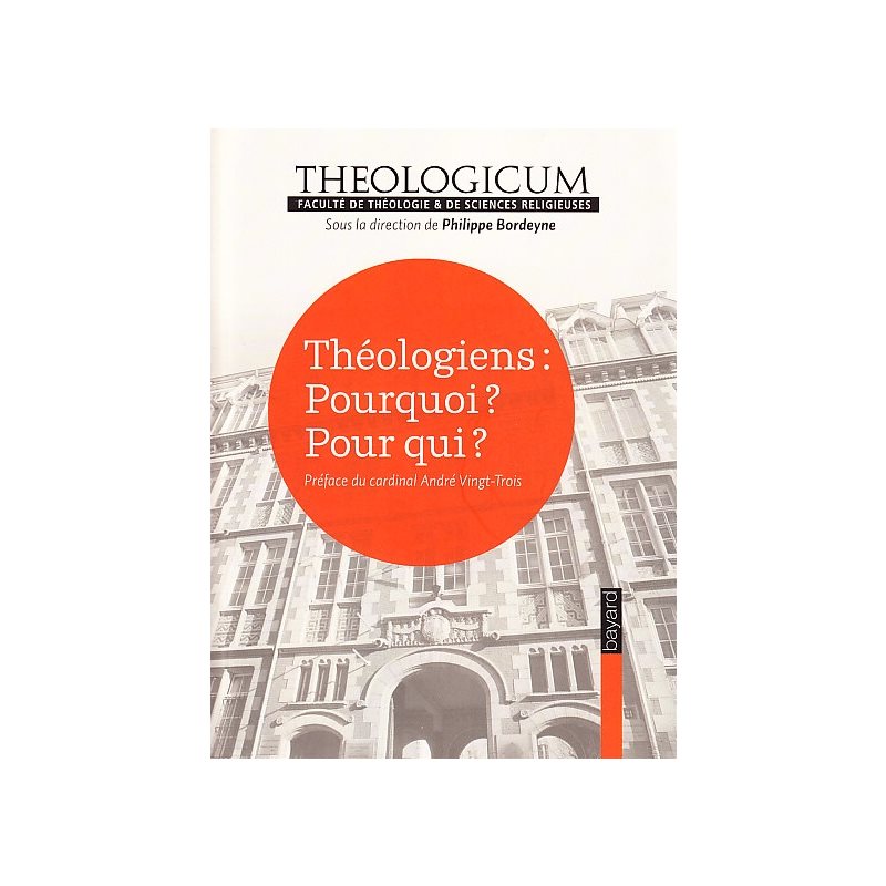 Théologiens: Pourquoi? Pour qui?