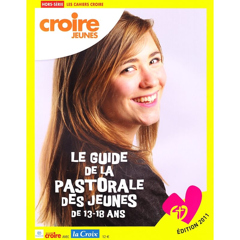 HSCahiers Croire / Le guide de la pastorale des jeunes 13-18