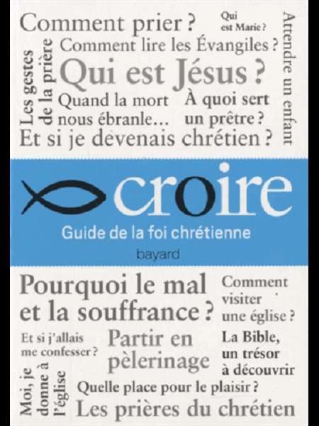 Croire. Guide de la foi chrétienne (French book)