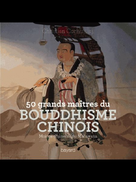 50 grands maîtres du Bouddhisme chinois