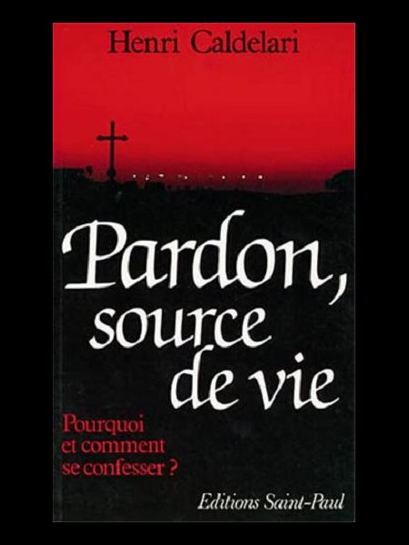 Pardon, source de vie, Le