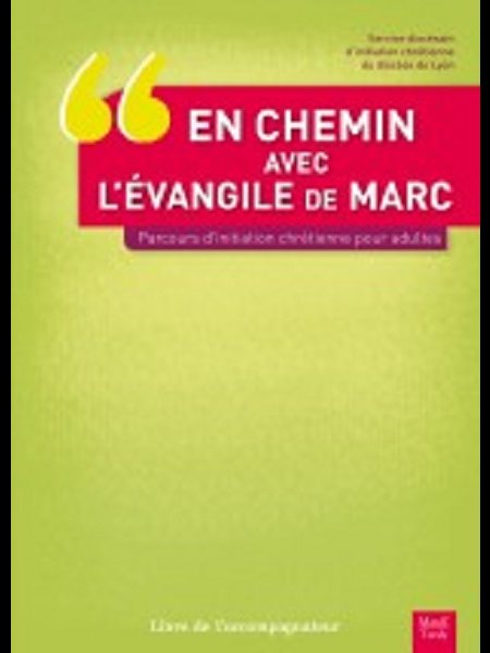 En chemin avec l'Évangile de Marc -Accompagnateur (French)