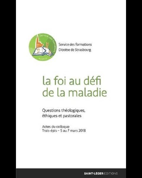 Foi au défi de la maladie, La