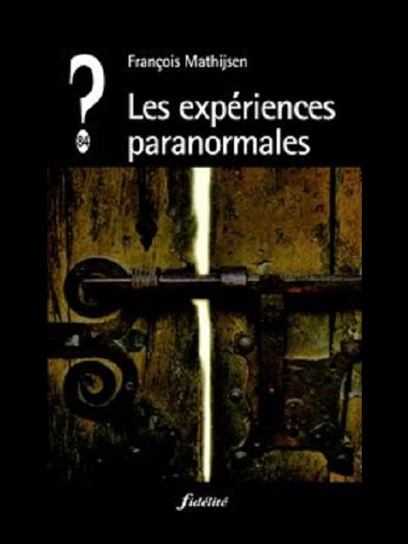 Expériences paranormales, Les Expériences paranormales, Les
