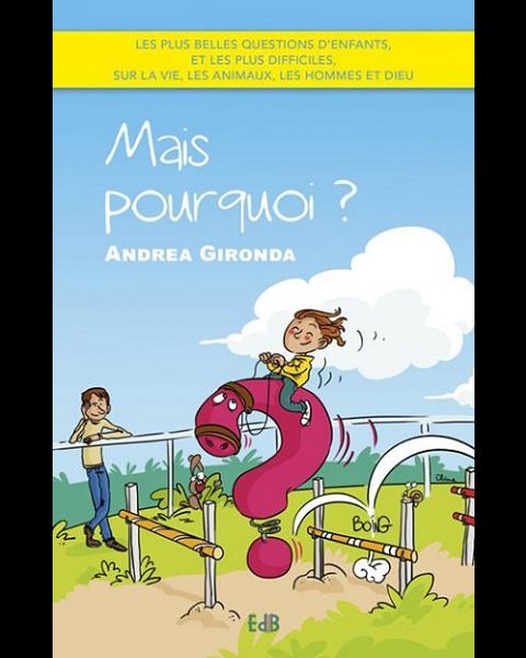 Mais pourquoi ? (Les plus belles questions d'enfants)