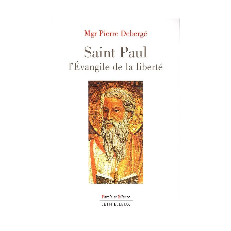 Saint Paul l'Évangile de la liberté