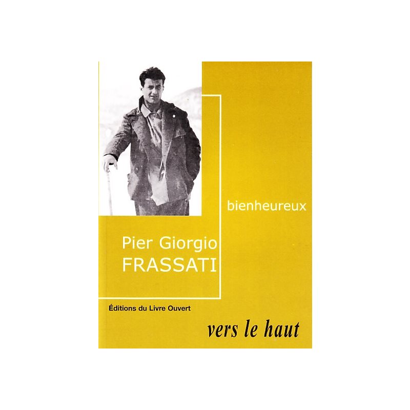 Pier Giorgio Frassati: vers le haut