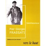 Pier Giorgio Frassati: vers le haut