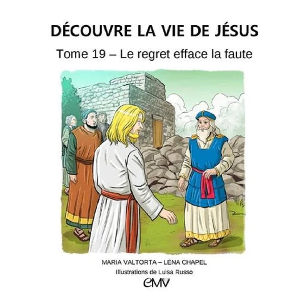 Découvre la vie de Jésus - Tome 19, Le regret efface.. faute