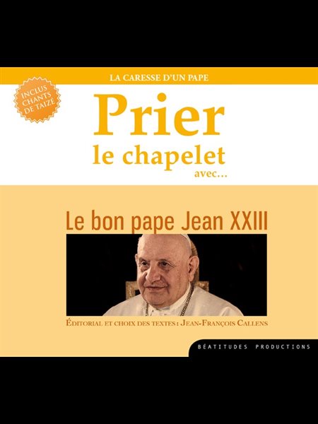 CD Prier le chapelet avec le bon Pape Jean XXIII