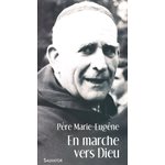 En marche vers Dieu (Père Marie-Eugène)