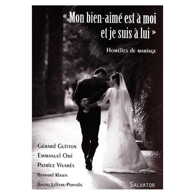 Mon bien-aimé est à moi et je suis à lui (Homélies mariage)