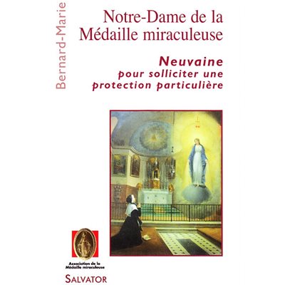 Notre-Dame de la Médaille miraculeuse : Neuvaine pour...