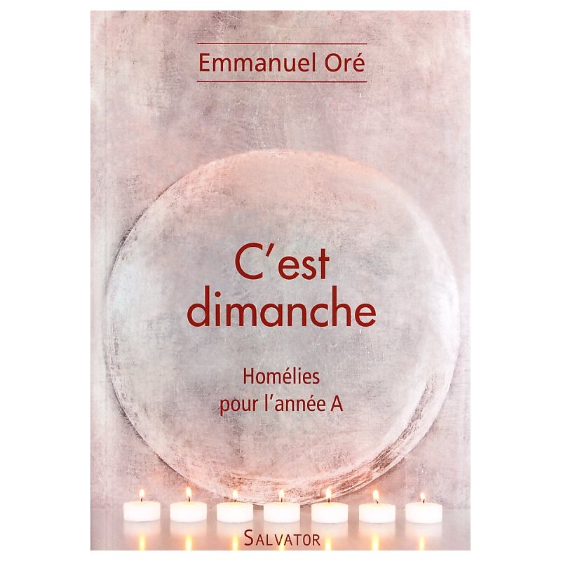 C'est dimanche - Homélies pour l'année A (French book)