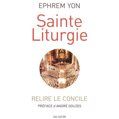 Sainte Liturgie : relire le Concile