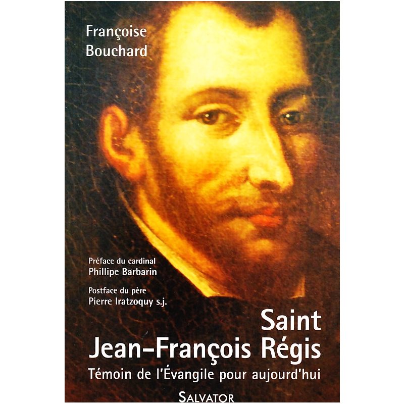 Saint Jean-François Régis - Témoin de l'évangile pour auj.