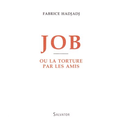 Job ou la torture par les amis (French book)