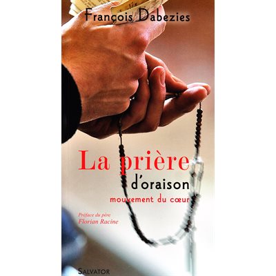 Prière d'oraison, La : mouvement du coeur (French book)