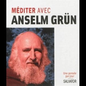 Méditer avec Anselm Grun: Une pensée par jour (French book)
