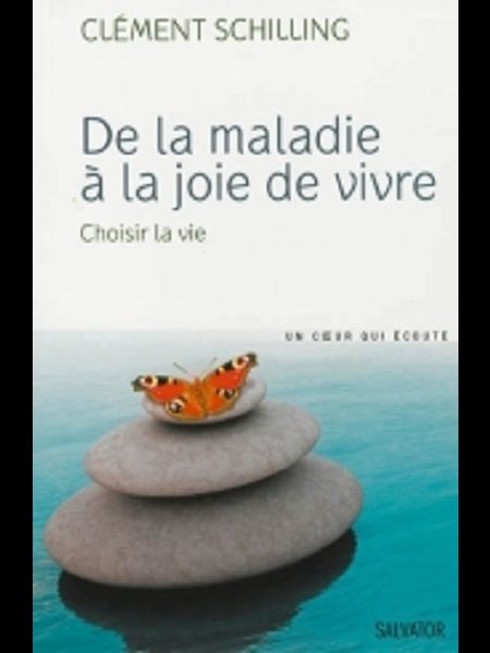 De la maladie à la joie de vivre