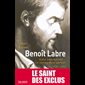 Benoît Labre (Entre contestations et rayonnement spirituel)