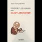 Devenir plus humain avec Saint Augustin