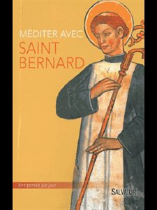 Méditer avec Saint Bernard - Une pensée par jour