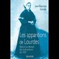 Apparitions de Lourdes, Les : Récit d'un témoin événe...1858