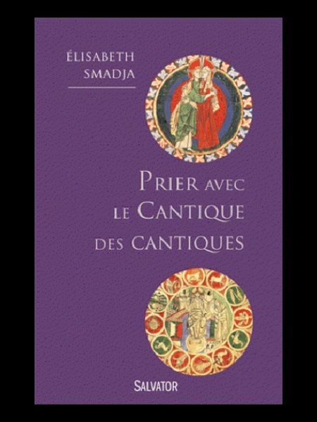 Prier avec le Cantique des Cantiques